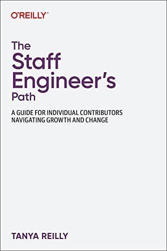 The Staff Engineer's Path